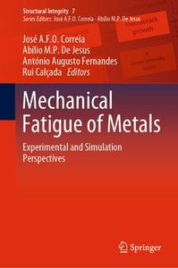 Mechanical Fatigue of Metals Experimental and Simulation Perspectives (Repost)