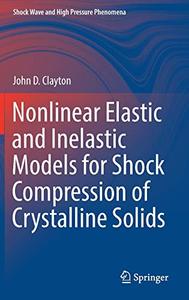 Nonlinear Elastic and Inelastic Models for Shock Compression of Crystalline Solids (Shock Wave and High Pressure Phenomena)