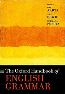 The Oxford Handbook of English Grammar (Oxford Handbooks), Illustrated Edition