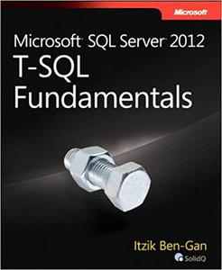 Microsoft SQL Server 2012 T-SQL Fundamentals (Repost)