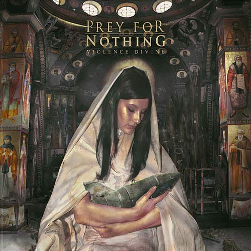 Prey for Nothing - Violence Divine (2008)