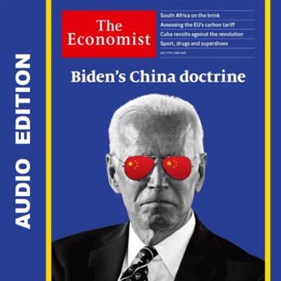 The Economist Audio Edition - July 17, 2021