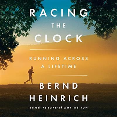 Racing the Clock Running Across a Lifetime [Audiobook]