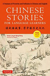 Chinese Stories for Language Learners A Treasury of Proverbs and Folktales in Chinese and English