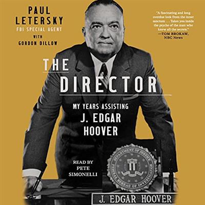 The Director My Years Assisting J. Edgar Hoover [Audiobook]