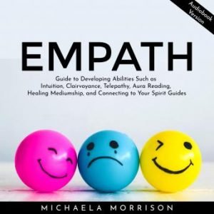 Empath Guide to Developing Abilities [Audiobook]