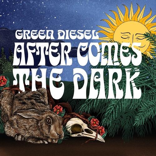 Green Diesel - After Comes The Dark (2021))