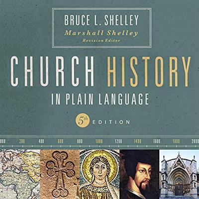 Church History in Plain Language, Fifth Edition [Audiobook]