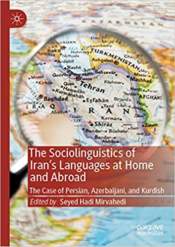 The Sociolinguistics of Iran's Languages at Home and Abroad: The Case of Persian, Azerbaijani, and Kurdish (EPUB)