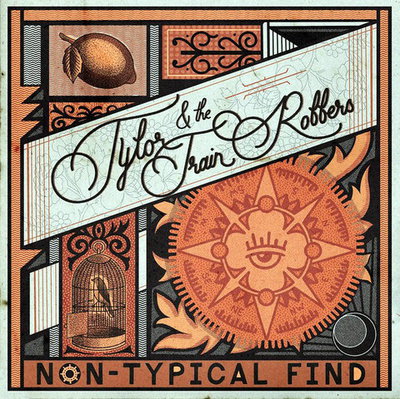 Tylor & The Train Robbers - Non -Typical Find (2021)