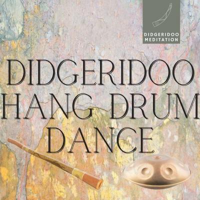 Didgeridoo Meditation   Didgeridoo Hang Drum Dance (2021)