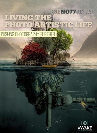 Living the Photo Artistic Life   Issue 77, July 2021