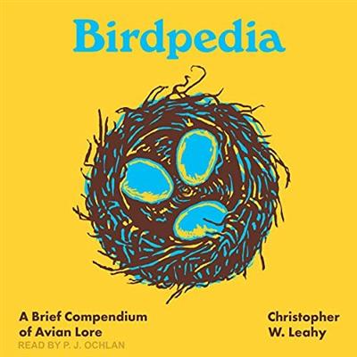 Birdpedia: A Brief Compendium of Avian Lore [Audiobook]