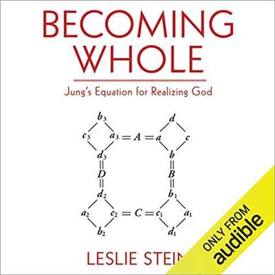 Becoming Whole Jung's Equation for Realizing God [Audiobook]