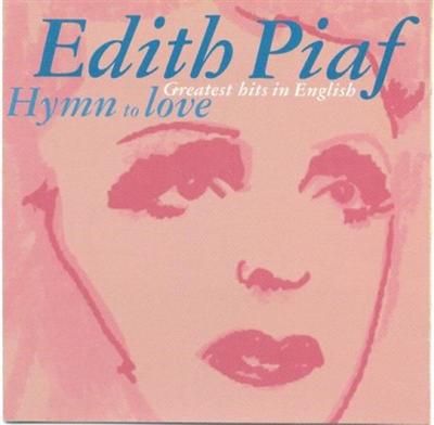 Edith Piaf ‎- Hymn To Love (1996)