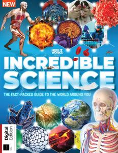 How It Works Book of Incredible Science - July 2021