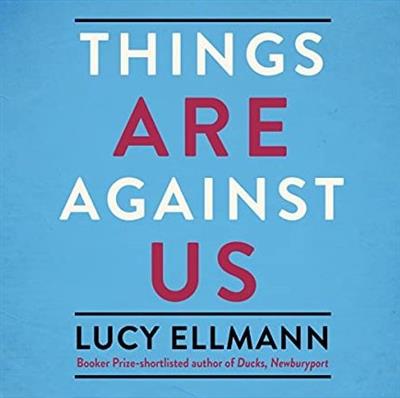 Things Are Against Us [Audiobook]