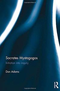 Socrates Mystagogos Initiation Into Inquiry