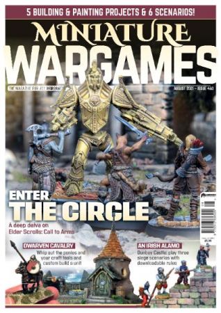 Miniature Wargames   Issue 460, August 2021