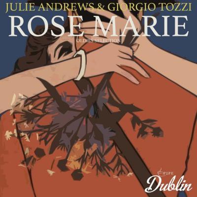 Julie Andrews & Giorgio Tozzi   Oldies Selection Rose Marie (2021)