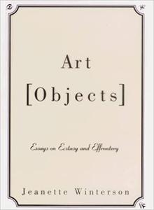 Art Objects Essays on Ecstasy and Effrontery