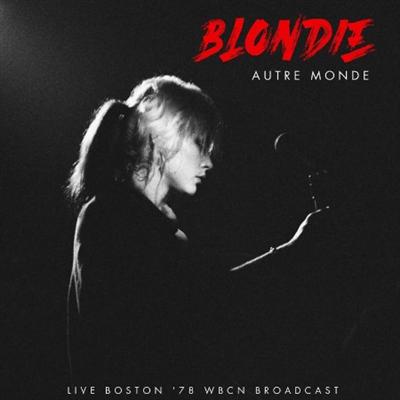 Blondie   Autre Monde (Live '78) (2021)
