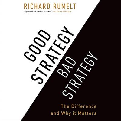 Good Strategy Bad Strategy The Difference and Why It Matters [Audiobook]