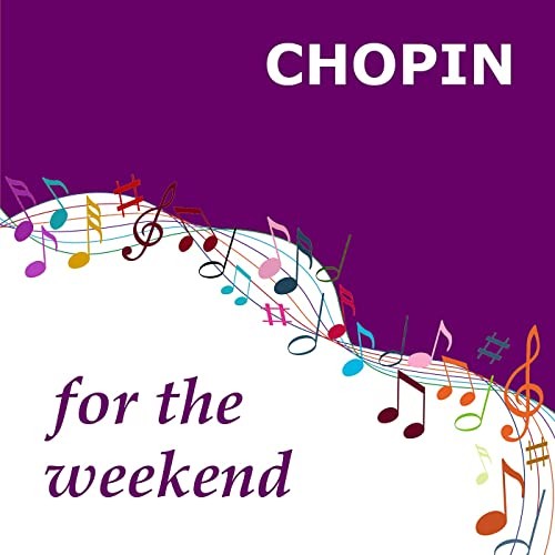 Chopin for the Weekend (2021)