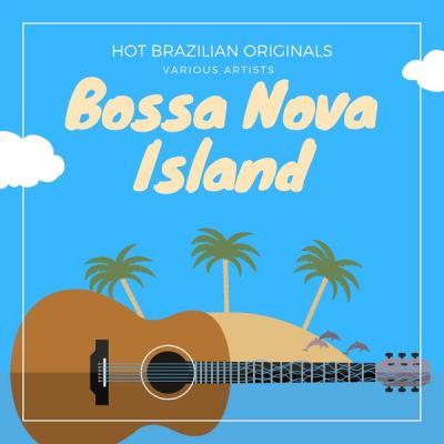 Various Artists   Bossa Nova Island (Hot Brazilian Originals) (2021)