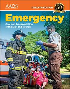 Emergency Care and Transportation of the Sick and Injured, 12th Edition