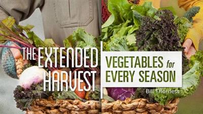 The Extended Harvest: Vegetables for Every Season