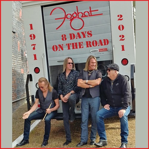 Foghat  8 Days On The Road (2021)