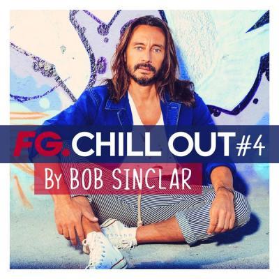 Various Artists   FG Chill Out #4 (by Bob Sinclar) (2021)