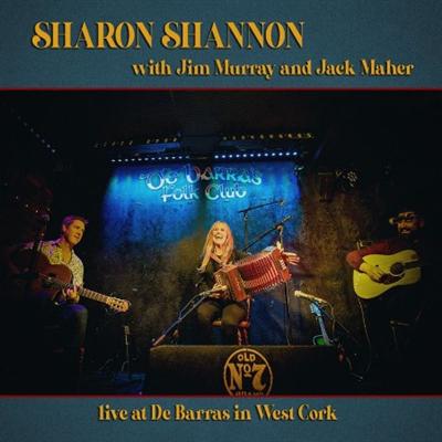Sharon Shannon   Live in De Barra's (2021)
