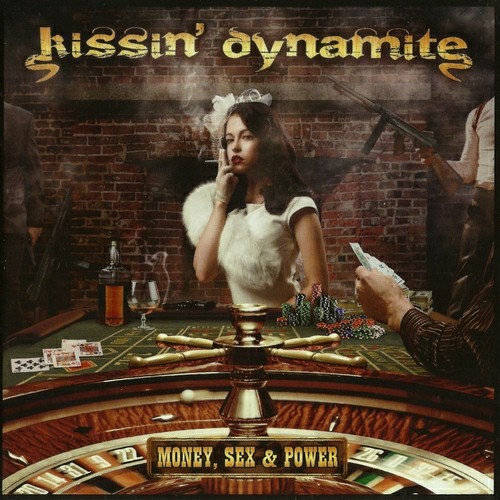 Kissin' Dynamite - Money, Sex & Power (2012, Lossless)