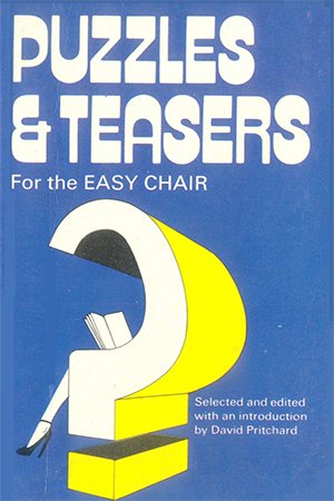 Puzzles & Teasers For the Easy Chair