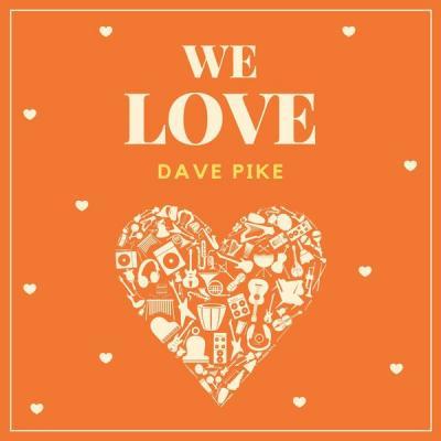 Dave Pike   We Love Dave Pike (2021)