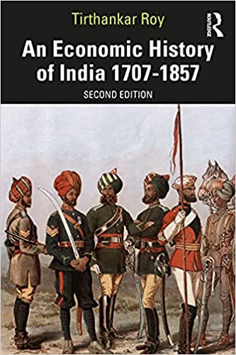 An Economic History of India 1707-1857, 2nd Edition