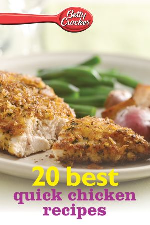 Betty Crocker 20 Best Quick Chicken Recipes (Betty Crocker eBook Minis)