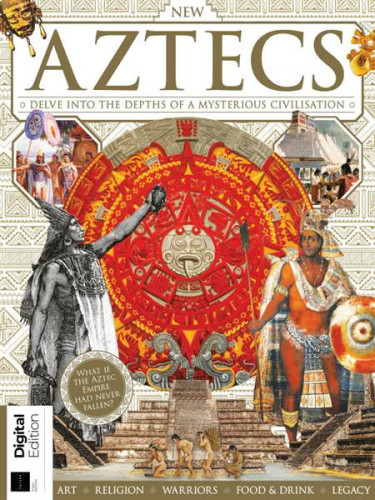 All About History: Book of the Aztecs – 3rd Edition 2021
