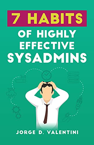 7 Habits of Highly Effective Sysadmins