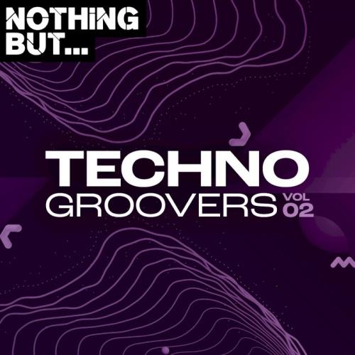Nothing But... Techno Groovers, Vol. 02 (2021)