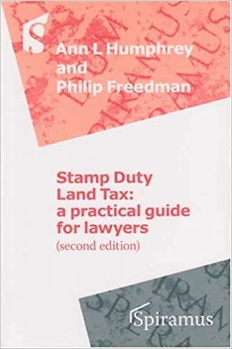 Stamp Duty Land Tax: A Practical Guide for Lawyers, 2nd Edition