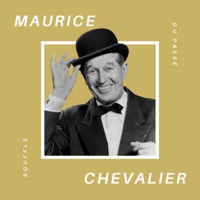 Maurice Chevalier   Maurice Chevalier   Souffle du Passé (2021)
