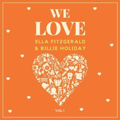Ella Fitzgerald   We Love Ella Fitzgerald & Billie Holiday Vol. 1 (2021)
