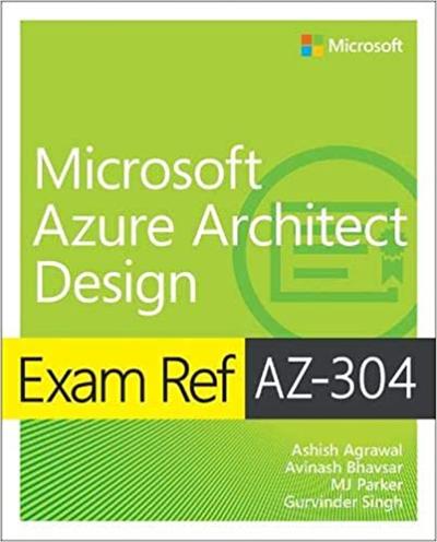 Exam Ref AZ 304 Microsoft Azure Architect Design