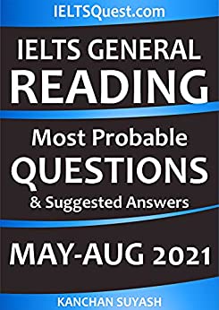 IELTS General Reading Most Probable Questions: May/August 2021, latest collection of Actual Test Papers