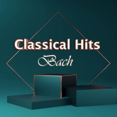 Johann Sebastian Bach   Classical Hits Bach (2021)