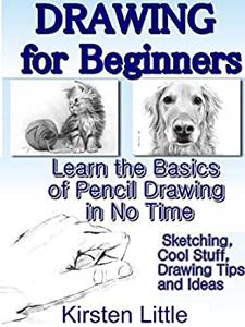 Drawing for Beginners Learn the Basics of Pencil Drawing in No Time