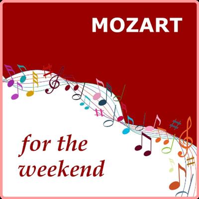 VA   Mozart for the Weekend (2021) Mp3 320kbps